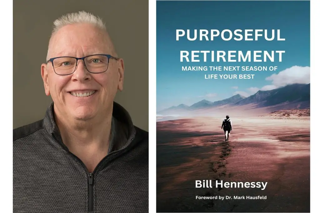 Bill Hennessy, author of "Purposeful Retirement."