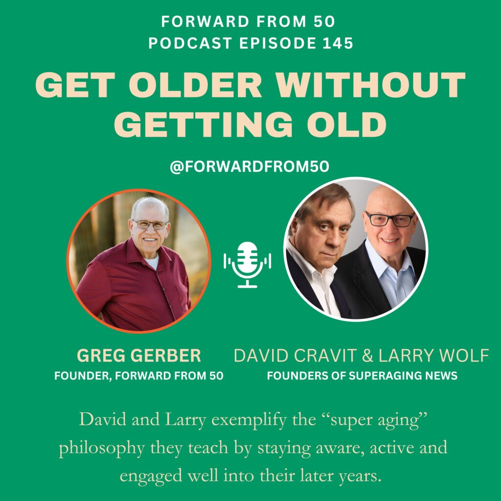 David Cravit and Larry Wolf are the authors of "SuperAging: Getting Older Without Getting Old."