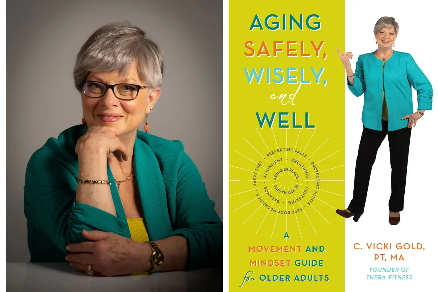 Vicki Gold wrote "Aging Safely, Wisely and Well."