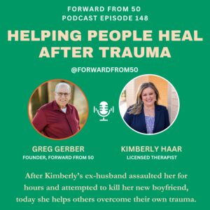 Kimberly Haar experienced major trauma in her 50s, and helps others through theirs today.