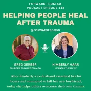 Kimberly Haar experienced major trauma in her 50s, and helps others through theirs today.