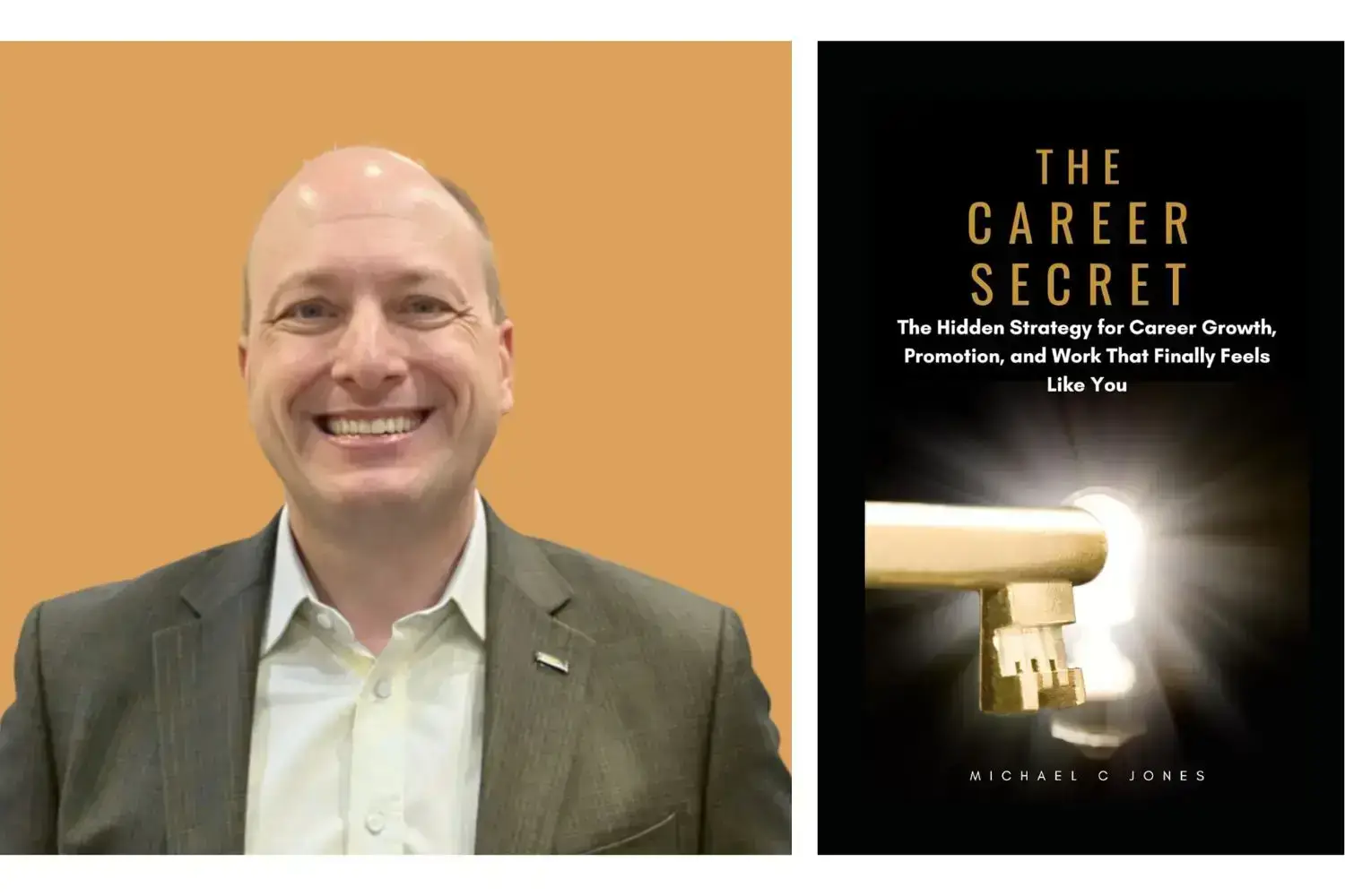 Michael Jones is the author of "The Career Secret" and "Purpose in the Pause."